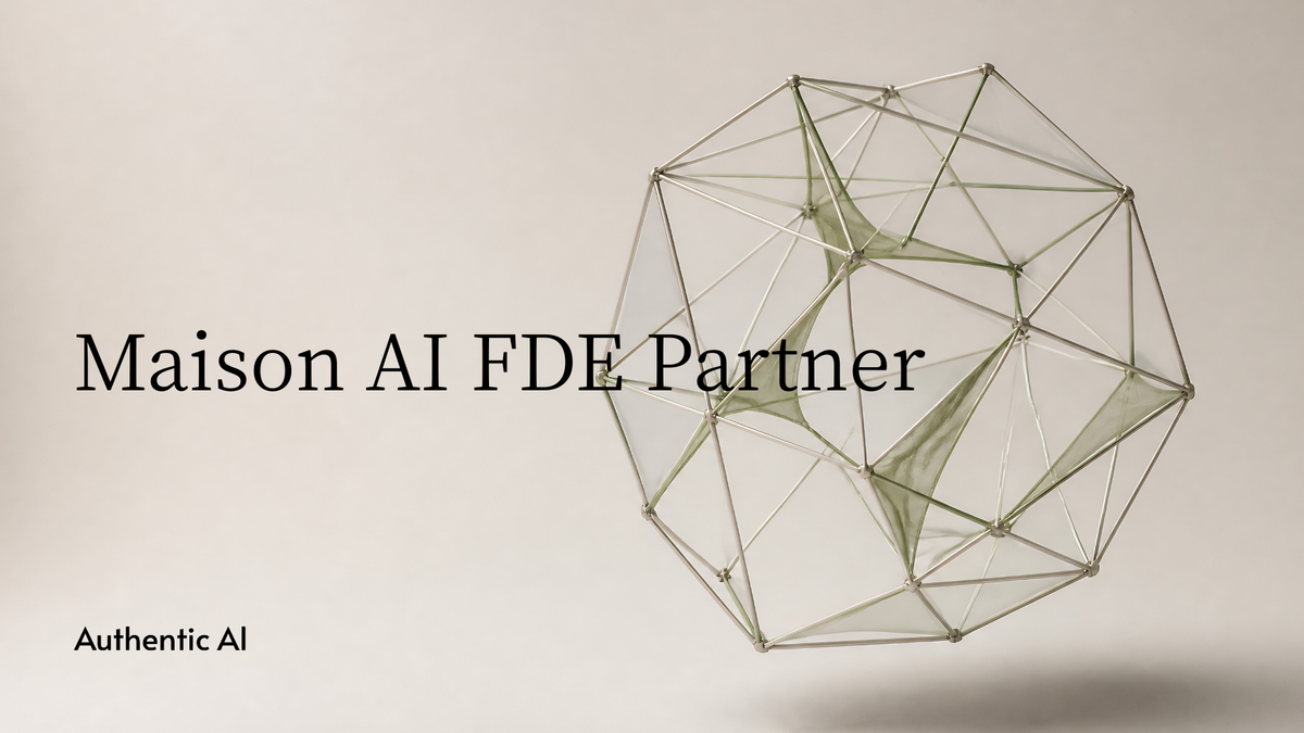 Authentic AI、AI導入を「使い続けられる仕組み」へ。Forward Deployed Engineerによる伴走支援「Maison AI FDE Partner」の提供を開始 ーAI導入戦略の設計から、AIエージェントの構築、社内人材の育成・運用体制づくりまでを一貫して支援ー